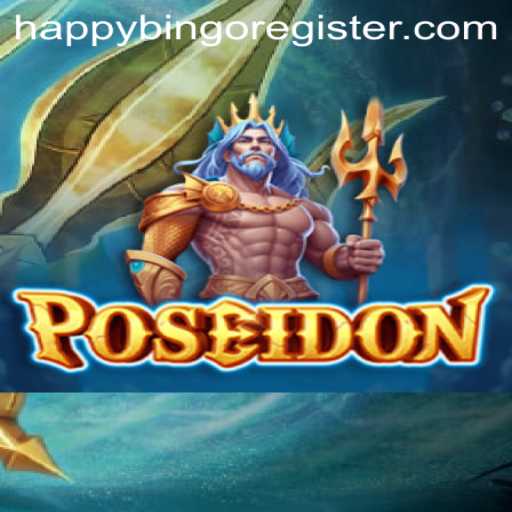 Dive into the Exciting World of Poseidon and Discover the Joy of Happy Bingo